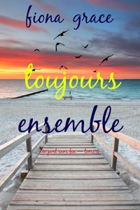 Toujours ensemble (Un port sans fin — tome 4) - Fiona Grace - ebook
