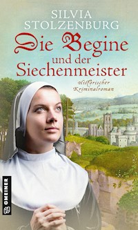 Die Begine und der Siechenmeister - Silvia Stolzenburg - ebook