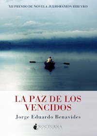La paz de los vencidos - Jorge Eduardo Benavides - ebook