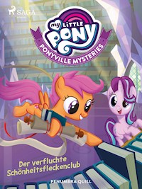 My Little Pony - Ponyville Mysteries - Der verfluchte Schönheitsfleckenclub - Quill Penumbra - ebook