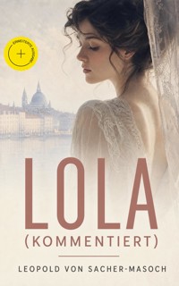 Lola (Kommentiert) - Leopold von Sacher-Masoch - ebook