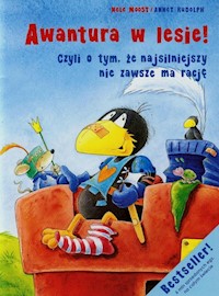 Awantura w lesie czyli o tym że najsilniejszy nie zawsze ma rację - Moost Nele, Rudolph Annet - książka