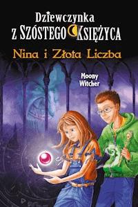 Nina i Złota Liczba - Witcher Moony - ebook