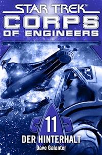 Star Trek - Corps of Engineers 11: Der Hinterhalt - Dave Galanter - ebook
