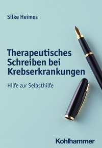 Therapeutisches Schreiben bei Krebserkrankungen - Silke Heimes - ebook
