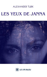 Les yeux de Janna - Alexander Turk - ebook