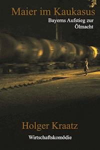 Maier im Kaukasus - Holger Kraatz - ebook