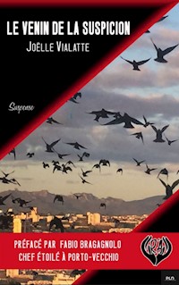 Le venin de la suspicion - Joelle Vialatte - ebook