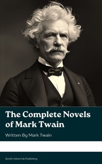 The Complete Novels of Mark Twain - Mark Twain - ebook