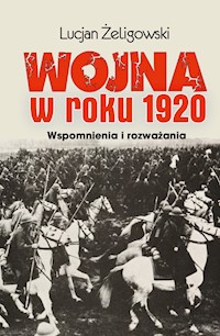 Wojna w roku 1920 - Żeligowski Lucjan - ebook + książka