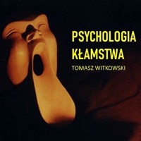 Psychologia kłamstwa - Tomasz Witkowski - ebook + audiobook + książka