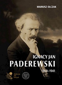 Ignacy Jan Paderewski 1860-1941 - Olczak Mariusz - książka