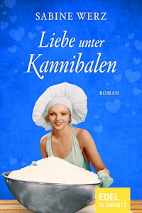 Liebe unter Kannibalen - Sabine Werz - ebook