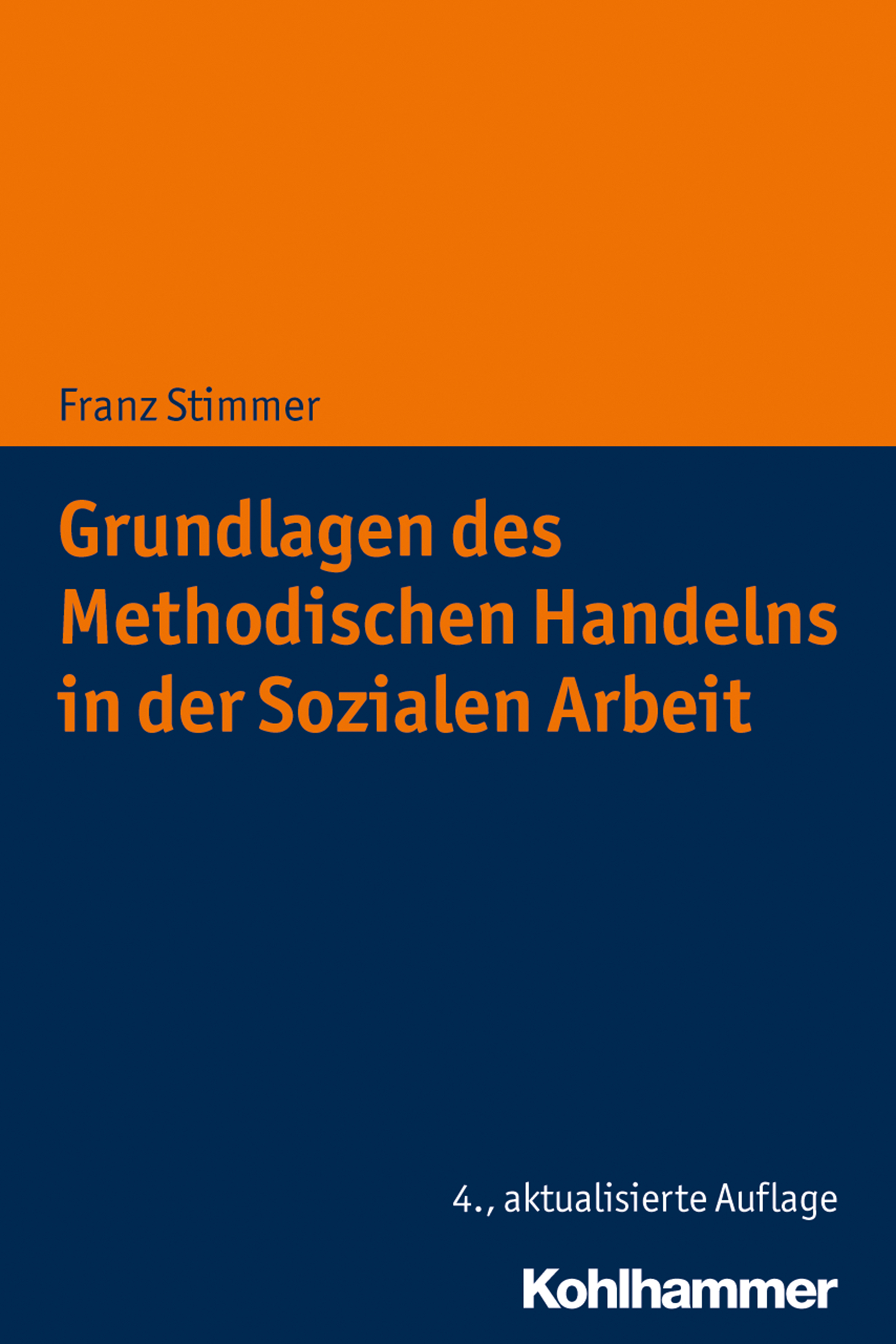 Grundlagen des Methodischen Handelns in der Sozialen Arbeit - Franz Stimmer - ebook