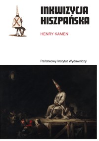 Inkwizycja hiszpańska - Henry Kamen - ebook + książka
