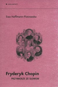 Fryderyk Chopin. Przymierze ze słowem - Hoffmann-Piotrowska Ewa - ebook + książka