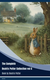 The Complete Beatrix Potter Collection vol 6 - Beatrix Potter - ebook