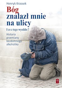 Bóg znalazł mnie na ulicy - Krzosek Henryk - książka