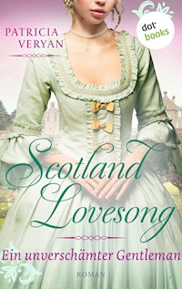Scotland Lovesong - Ein unverschämter Gentleman - Patricia Veryan - ebook