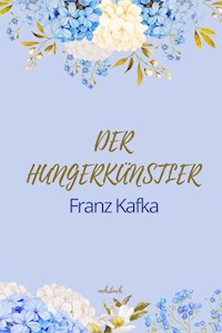 Der Hungerkünstler - Franz Kafka - ebook