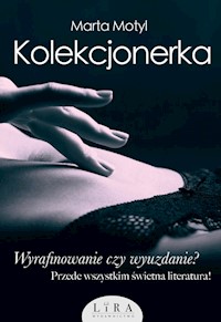 Kolekcjonerka - Marta Motyl - ebook + książka