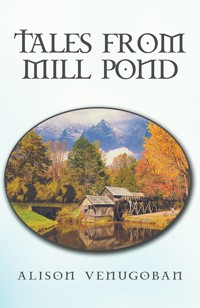 Tales from Mill Pond - Alison Venugoban - ebook