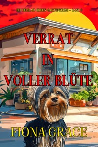 Verrat in voller Blüte (Ein Delilah-Green-Gartenkrimi – Band 3) - Fiona Grace - ebook