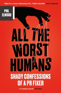 All The Worst Humans - Elwood Phil - ebook