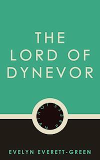 The Lord of Dynevor - Evelyn Everett-green - ebook