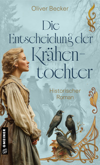 Die Entscheidung der Krähentochter - Oliver Becker - ebook