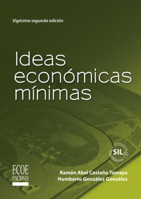 Ideas económicas mínimas - Ramón Abel Castaño Tamayo - ebook