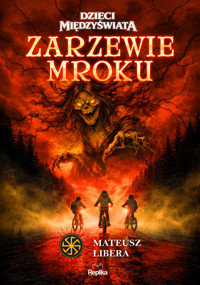 Zarzewie mroku. Dzieci Międzyświata, tom 1 - Libera Mateusz - ebook