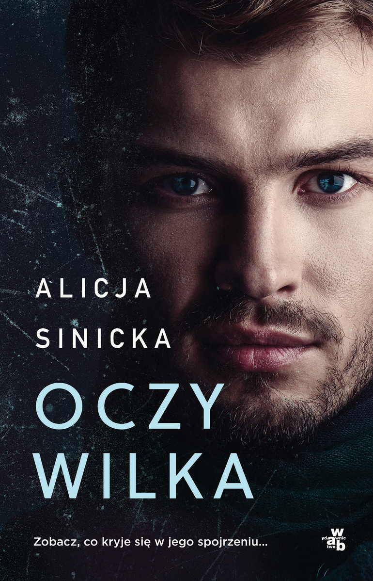Oczy wilka. Tom 1 - Alicja Sinicka - książka