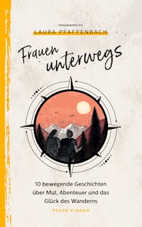 Frauen unterwegs - Aline Pfeil - ebook