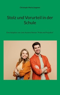 Stolz und Vorurteil in der Schule - Christoph-Maria Liegener - ebook