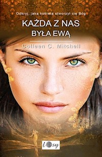 Każda z nas była Ewą. - Mitchell Colleen - książka