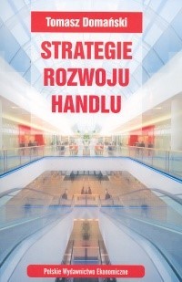 Strategie rozwoju handlu - Tomasz Domański - książka