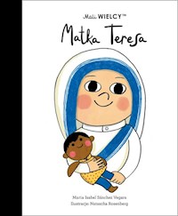 Mali WIELCY Matka Teresa - Sanchez-Vegara Maria Isabel - książka