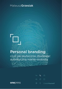 Personal branding, czyli jak skutecznie zbudować autentyczną markę osobistą - Grzesiak Mateusz - audiobook + książka