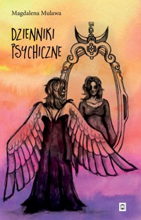 Dzienniki psychiczne - Magdalena Mulawska - ebook