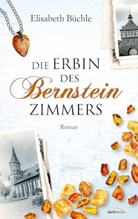 Die Erbin des Bernsteinzimmers - Elisabeth Büchle - ebook