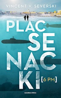 Plac Senacki 6 PM - Vincent V. Severski - ebook + audiobook + książka
