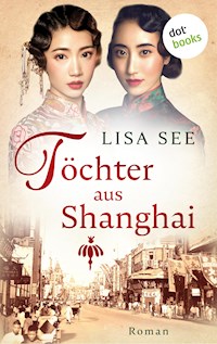 Töchter aus Shanghai - Lisa See - ebook
