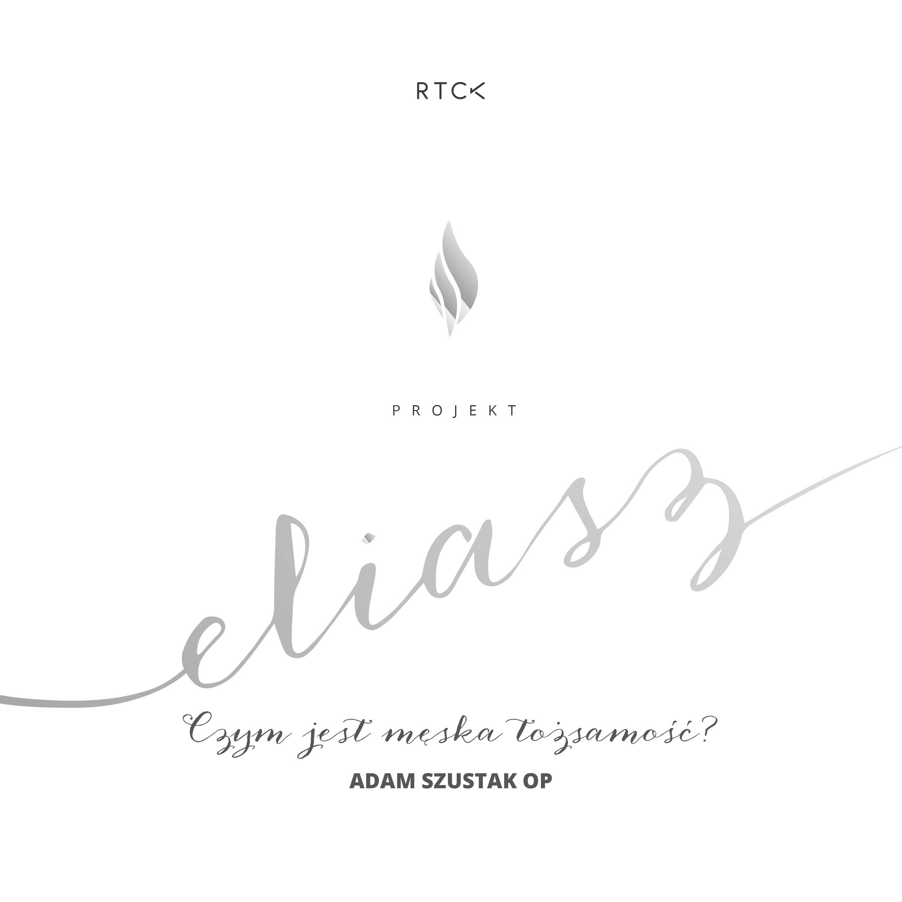 Projekt: Eliasz. Czym jest męska tożsamość?