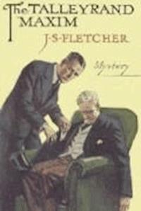 The Talleyrand Maxim - Joseph Smith Fletcher - darmowy ebook
