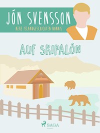 Auf Skipalón: neue Islandgeschichten Nonnis - Jón Svensson - ebook