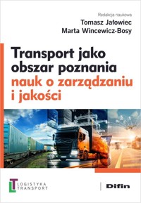 Transport jako obszar poznania nauk o zarządzaniu i jakości -  - książka