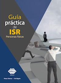 Guía práctica de ISR. Personas físicas 2019 - José Pérez Chávez - ebook