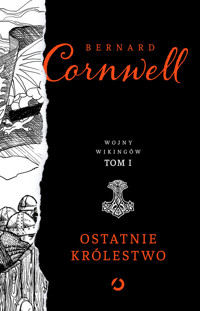 Ostatnie królestwo - Cornwell Bernard - ebook + książka