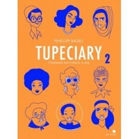 Tupeciary 2. O kobietach, które robią co chcą - Penelope Bagieu - książka